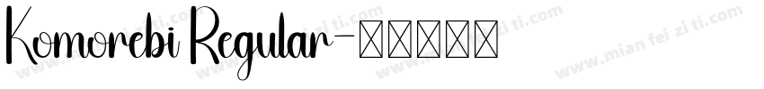 Komorebi Regular字体转换